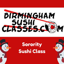 Load image into Gallery viewer, Sorority Sushi Class