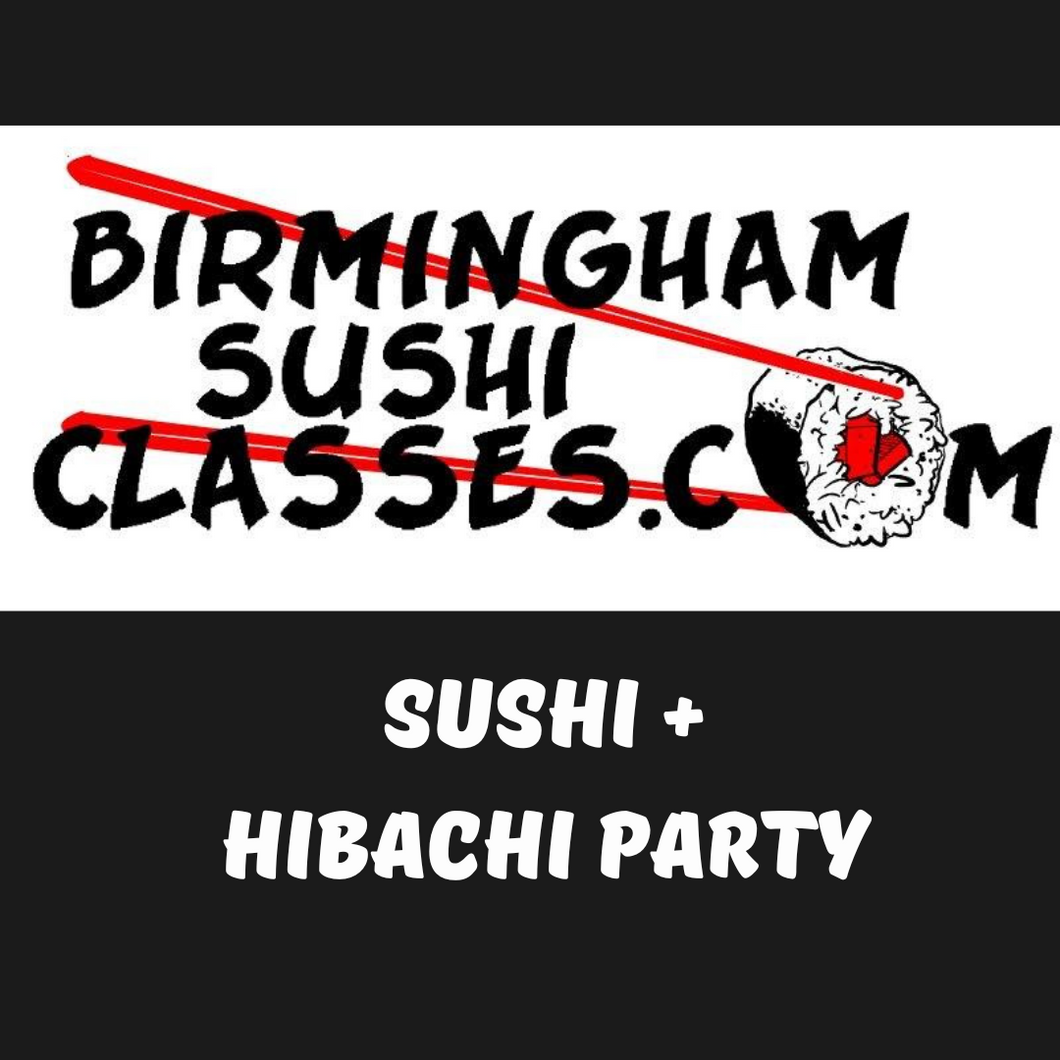 **Sushi + Hibachi Party