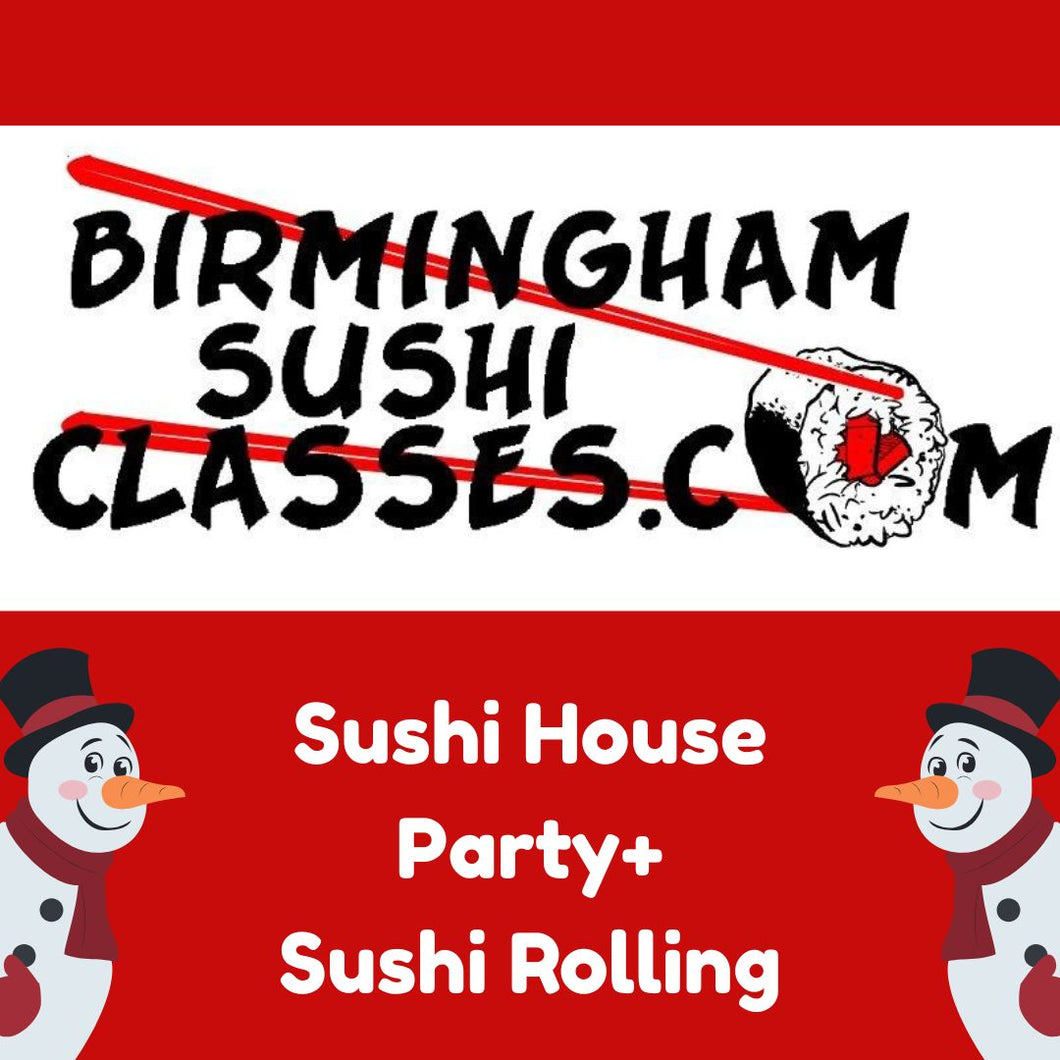 2) Sushi House Party + Sushi Rolling