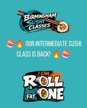 Load image into Gallery viewer, 1)🍣🔥 Our Intermediate Sushi Class is BACK! 🔥🍣
