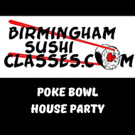 3) Poke Bowl House Party NEW!!!