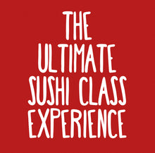 Load image into Gallery viewer, **Local Beginner Sushi Class
