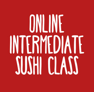 Online Intermediate Sushi Class Video