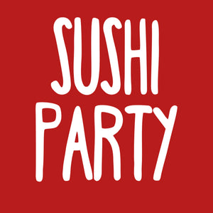 **Sushi Party for up to 8 guests